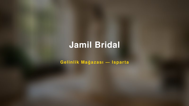 Jamil Bridal — Isparta Kır Düğünü Mekanı Rehberi